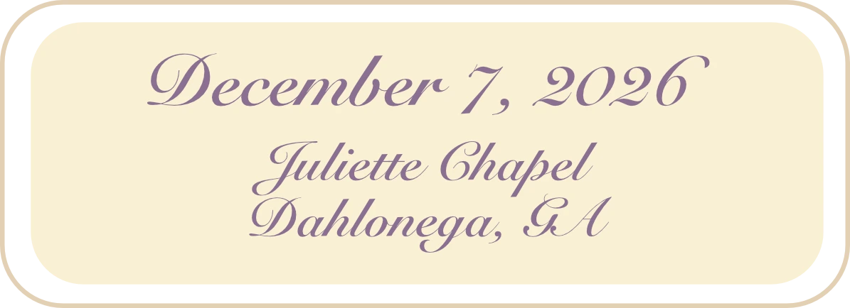 December 7, 2026 — Juliette Chapel, Dahlonega, GA